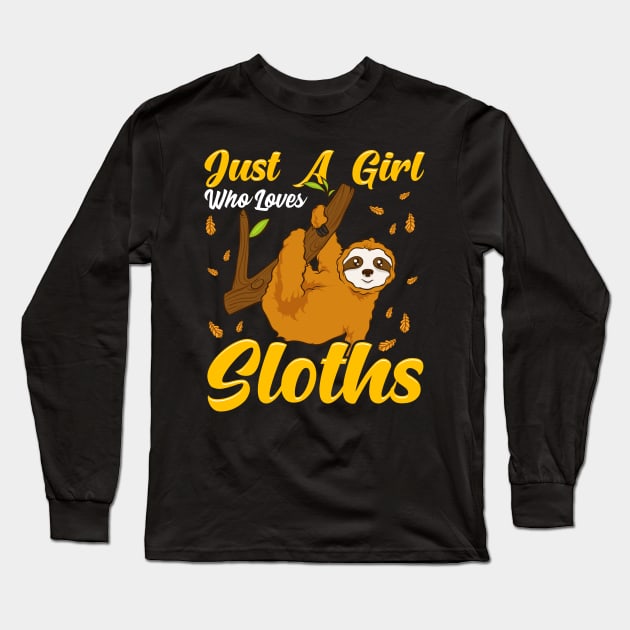 Just a Girl Who Loves Sloths Cute & Funny Sloth Long Sleeve T-Shirt by theperfectpresents